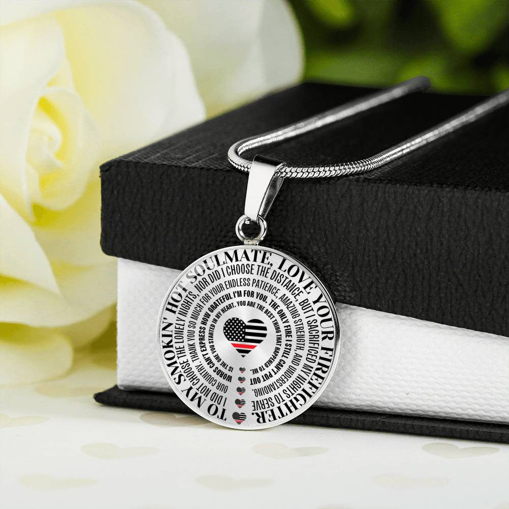 Gift For Soulmate From Firefighter - Necklace (Usa Made) - Luxury Circle Pendant Necklace Perfect Gift Idea For Her/Him