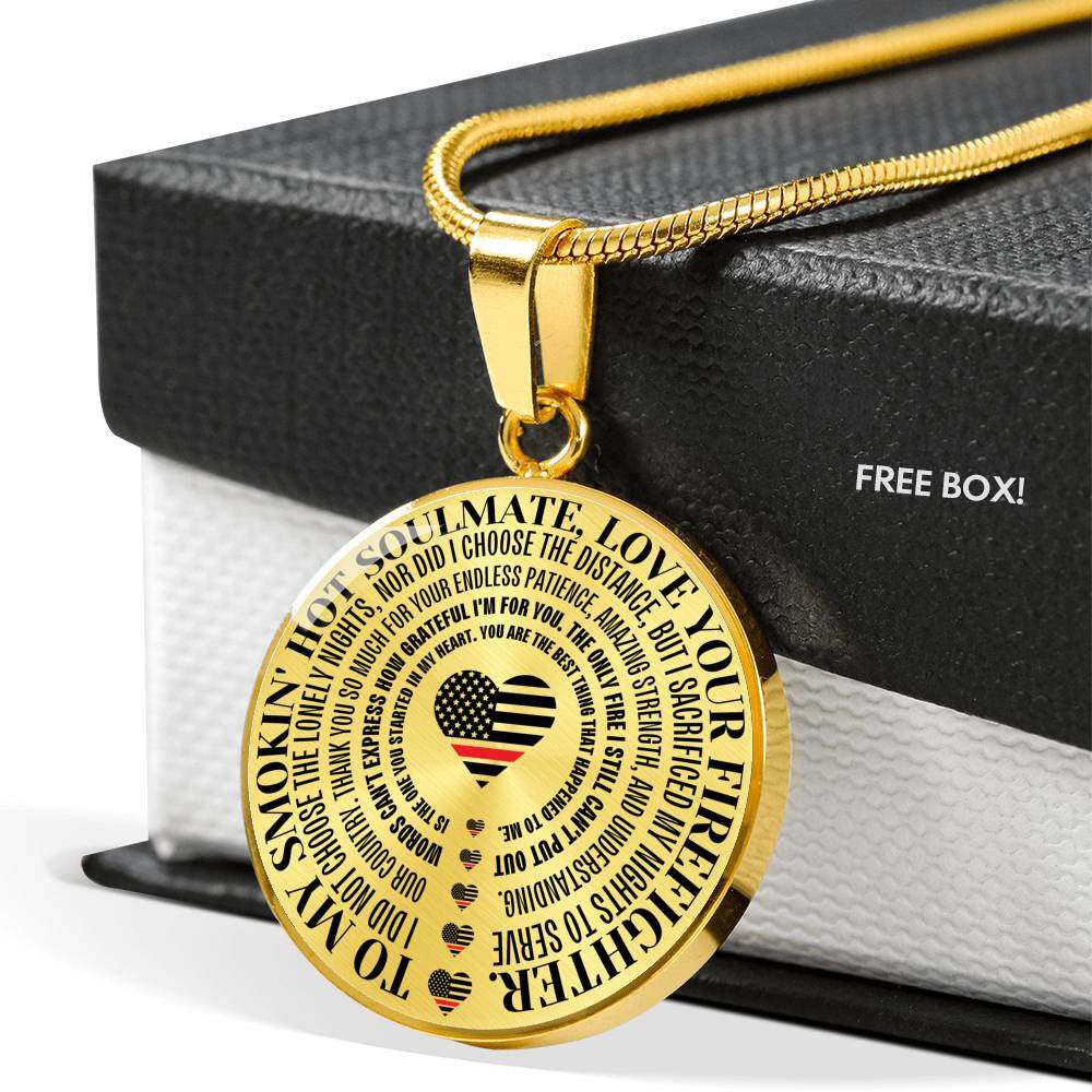 Gift For Soulmate From Firefighter - Necklace (Usa Made) - Luxury Circle Pendant Necklace Perfect Gift Idea For Her/Him