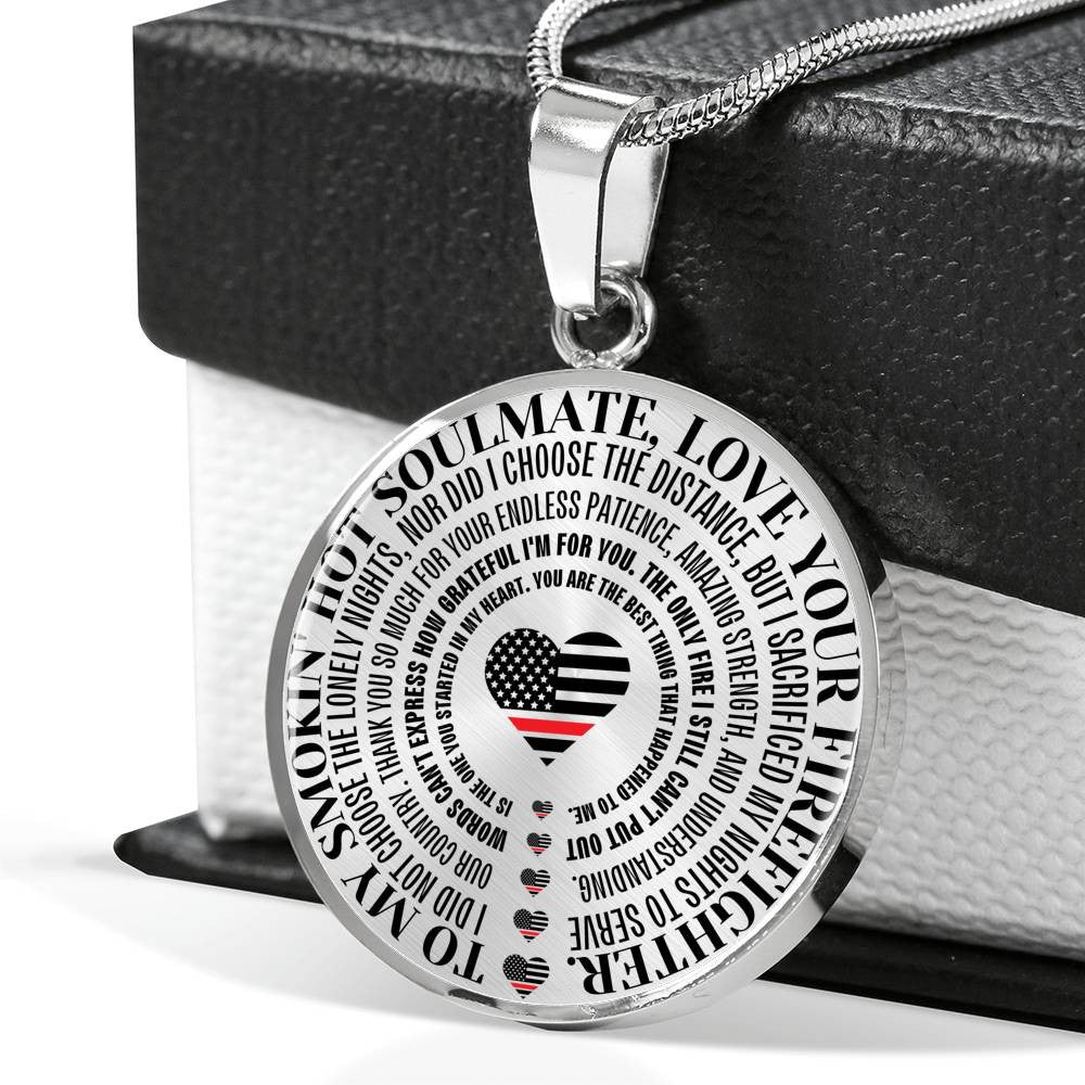 Gift For Soulmate From Firefighter - Necklace (Usa Made) - Luxury Circle Pendant Necklace Perfect Gift Idea For Her/Him