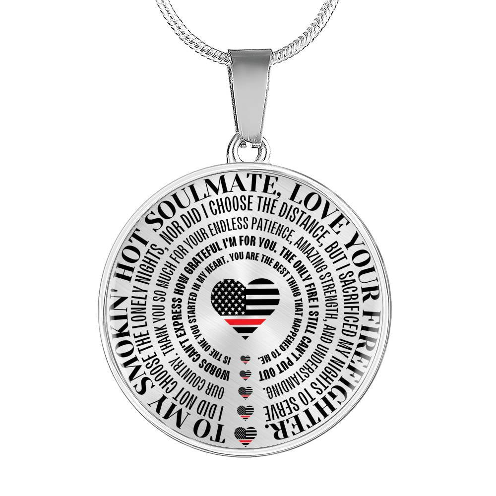 Gift For Soulmate From Firefighter - Necklace (Usa Made) - Luxury Circle Pendant Necklace Perfect Gift Idea For Her/Him