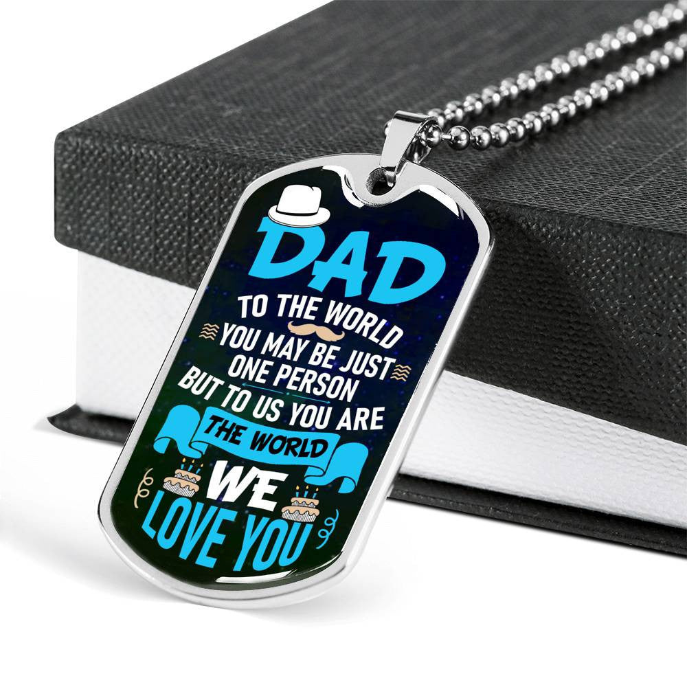 Dad You Are The World To Us - Dog Tag Necklace, Gift For Fathers Day Personalised Dog Tag, Custom Dog Tags For Men