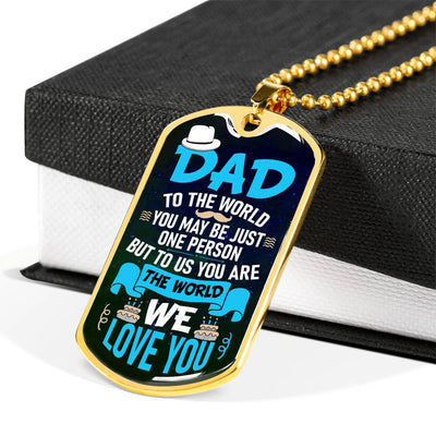Dad You Are The World To Us - Dog Tag Necklace, Gift For Fathers Day Personalised Dog Tag, Custom Dog Tags For Men
