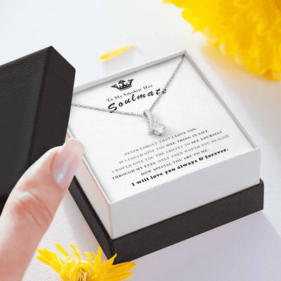 To My Smokin Hot Soulmate, I will love you always and foreve - Alluring Beauty Necklace Gift For Her