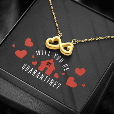Will You Be My Quarantine - Infinity Hearts Necklace Romantic Gift For Her