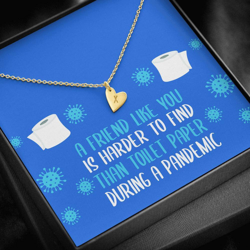 A Friend Like You Is Harder To Find Than Toilet Paper During A Pandemic - Friend Pandemic Sweetest Hearts Necklace - Gift For Bestie