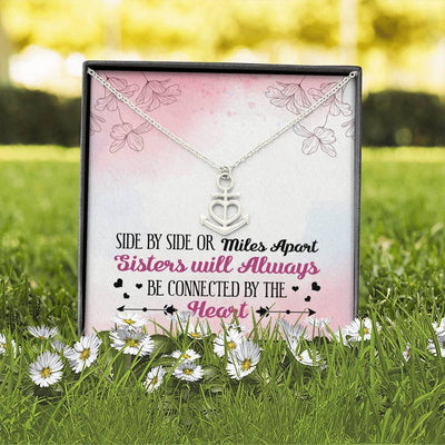 Sisters Will Always Be connected By The Heart - Gift To Sister - Anchor Necklace Gift For Her