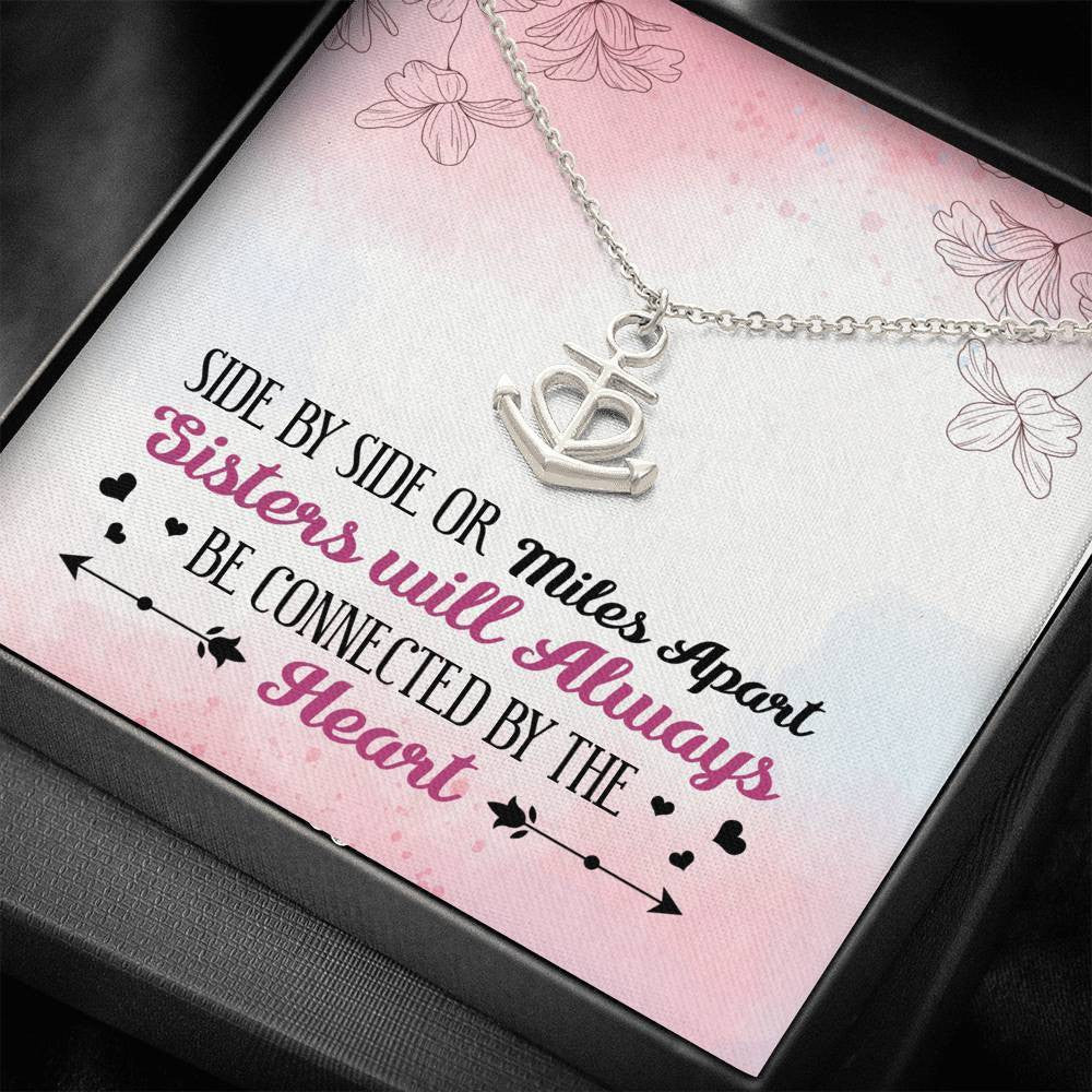 Sisters Will Always Be connected By The Heart - Gift To Sister - Anchor Necklace Gift For Her