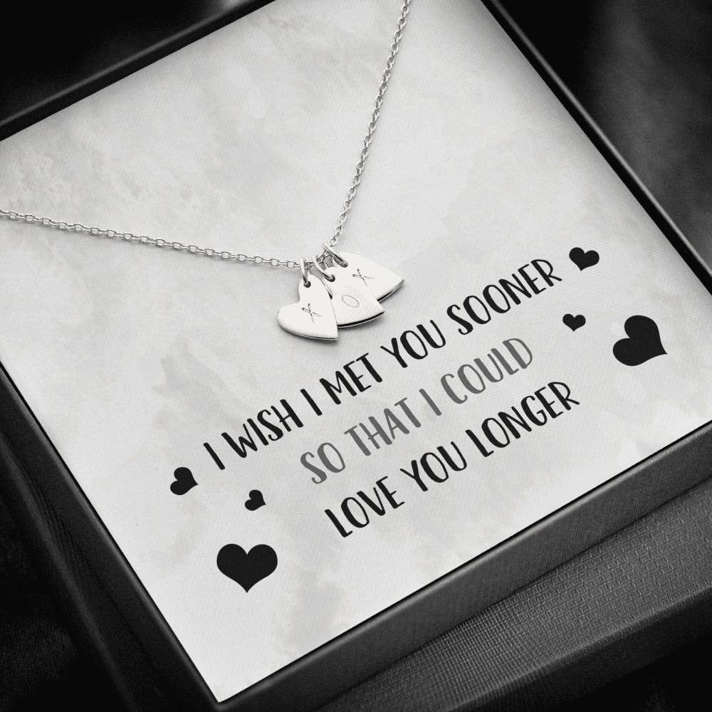 Luxury Gifts For Wife Girlfriend - I Wish I Met You Sooner So That I Could Love You Longer - Sweetest Hearts Necklace Gift For Wife