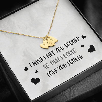 Luxury Gifts For Wife Girlfriend - I Wish I Met You Sooner So That I Could Love You Longer - Sweetest Hearts Necklace Gift For Wife