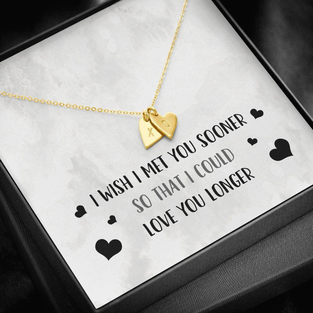 Luxury Gifts For Wife Girlfriend - I Wish I Met You Sooner So That I Could Love You Longer - Sweetest Hearts Necklace Gift For Wife