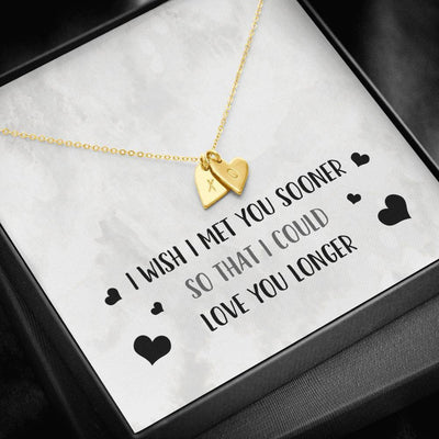 Luxury Gifts For Wife Girlfriend - I Wish I Met You Sooner So That I Could Love You Longer - Sweetest Hearts Necklace Gift For Wife