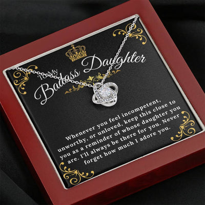 To My Badass Daughter -Never Forget How Much I Adore You - Love Knot Necklace Gift For Her