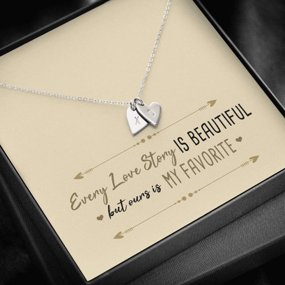 Valentine Gift IDea - Every Love Story Is Beautiful But Ours Is My Favorite - Sweetest Hearts Necklace Gift For Her