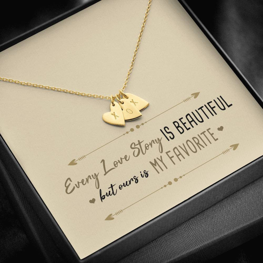 Valentine Gift IDea - Every Love Story Is Beautiful But Ours Is My Favorite - Sweetest Hearts Necklace Gift For Her