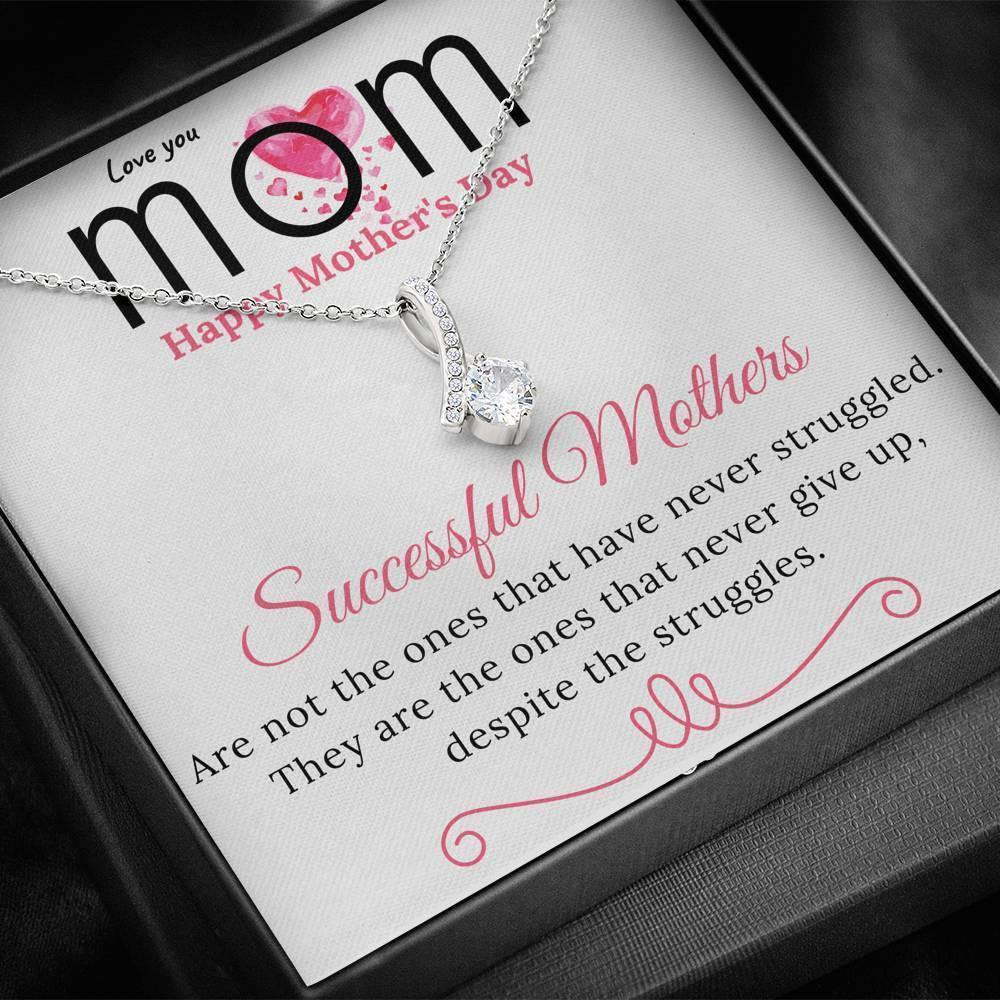 Love You Mom Alluring Beauty Necklace Successful Mothers Are not the ones that have never struggled