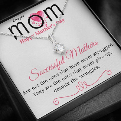 Love You Mom Alluring Beauty Necklace Successful Mothers Are not the ones that have never struggled