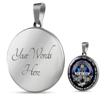 Viking Dad To His Son Necklace - Luxury Gift (Custom Words) - Luxury Circle Pendant Necklace Perfect Gift Idea For Her/Him