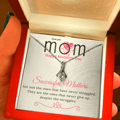 Love You Mom Alluring Beauty Necklace Successful Mothers Are not the ones that have never struggled