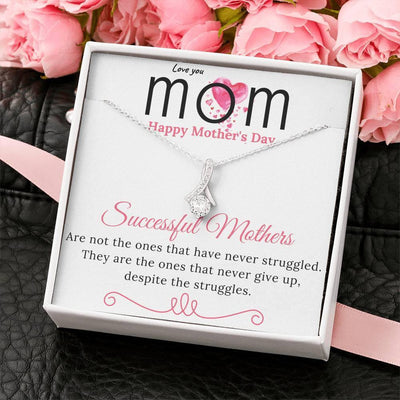 Love You Mom Alluring Beauty Necklace Successful Mothers Are not the ones that have never struggled