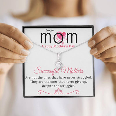Love You Mom Alluring Beauty Necklace Successful Mothers Are not the ones that have never struggled