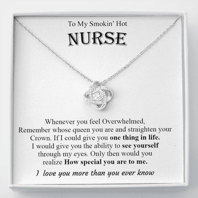 Smokin' Hot Nurse, I Love You More Than You Ever Know - Love Knot Necklace