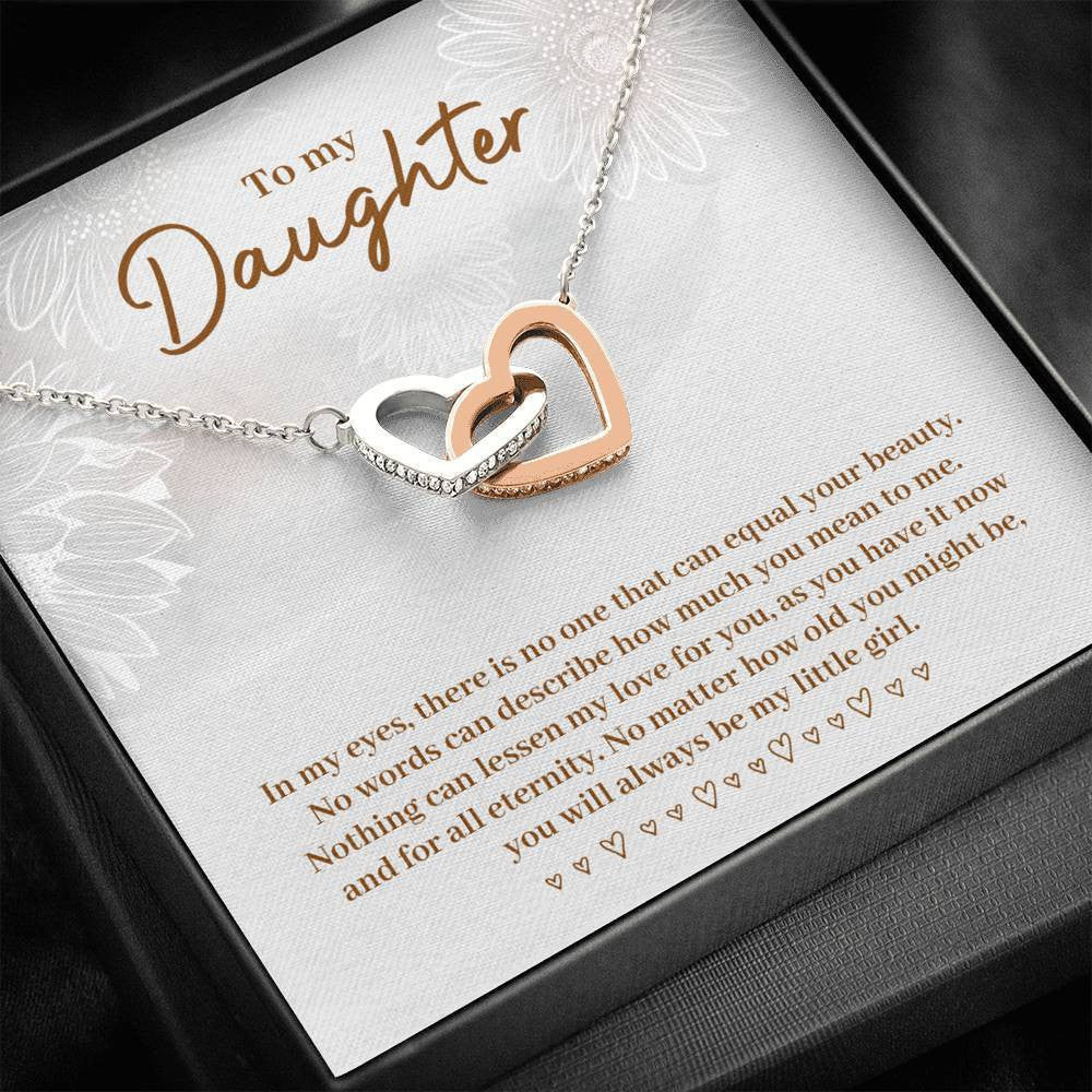 To My Daughter - Precious Daughter, You will always be my little girl - Interlocking Hearts Necklace Gift To Daughter