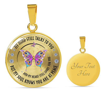 Butterfly Necklace - My Mind Still Talks To You - Luxury Circle Pendant Necklace Perfect Gift Idea For Her/Him