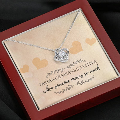 Distance Means So Little - Love Knot Necklace Luxury Birthday Gift For Her