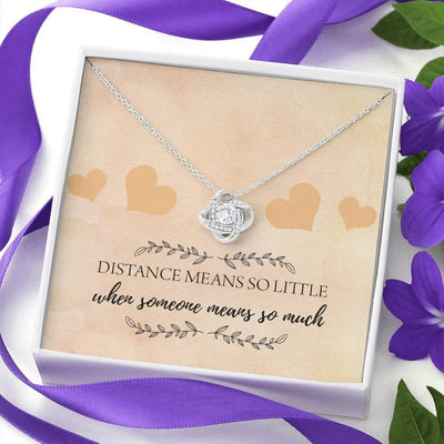 Distance Means So Little - Love Knot Necklace Luxury Birthday Gift For Her