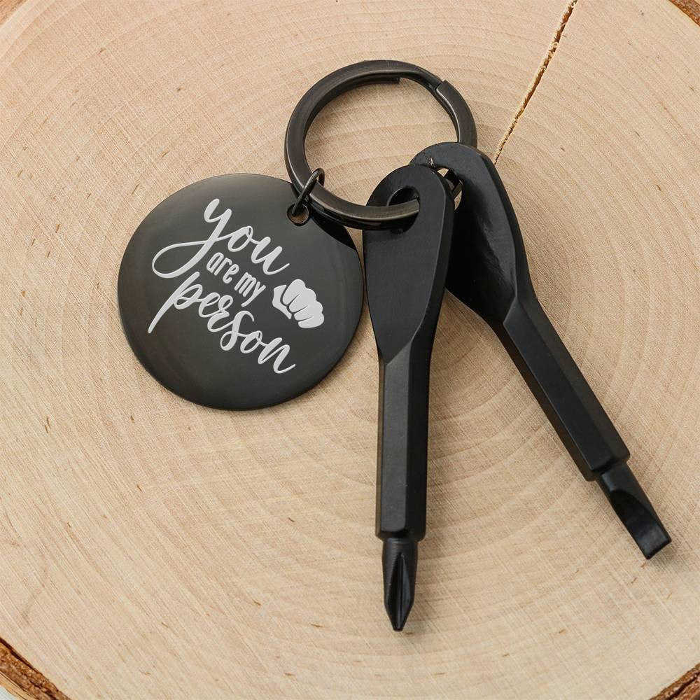 Screwdriver - You Are My Person I Love You Meanful Gift Personalize Screwdriver Keychain