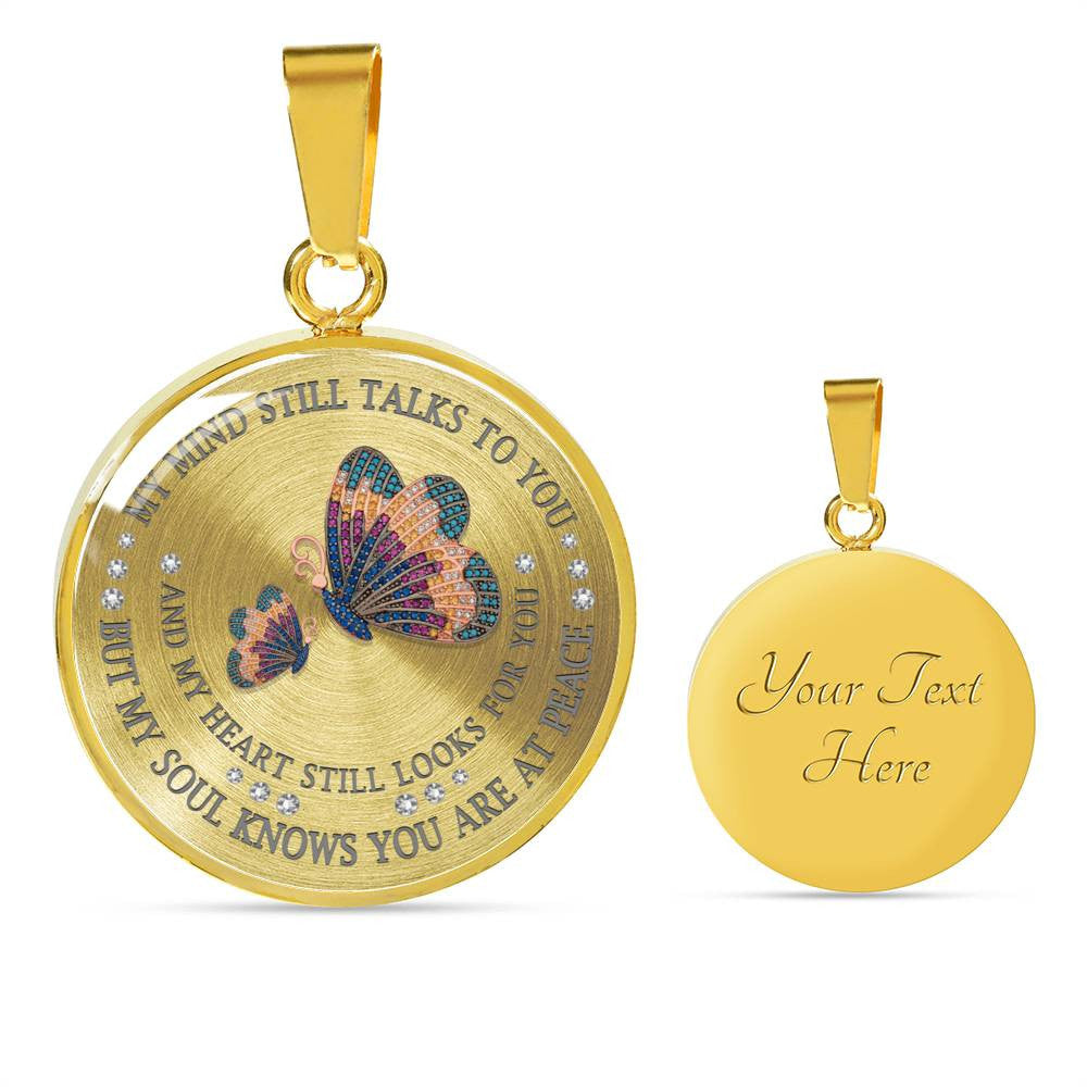 My Mind Still Talks To You, Butterfly, Luxury Chain - Luxury Circle Pendant Necklace Perfect Gift Idea For Her/Him