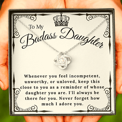 To My Badass Daughter - Never Forget I Adore You - Love Knot Necklace Gift For Daughter From Dad Mom