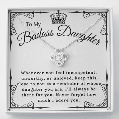 To My Badass Daughter - Never Forget I Adore You - Love Knot Necklace Gift For Daughter From Dad Mom