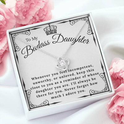 To My Badass Daughter - Never Forget I Adore You - Love Knot Necklace Gift For Daughter From Dad Mom