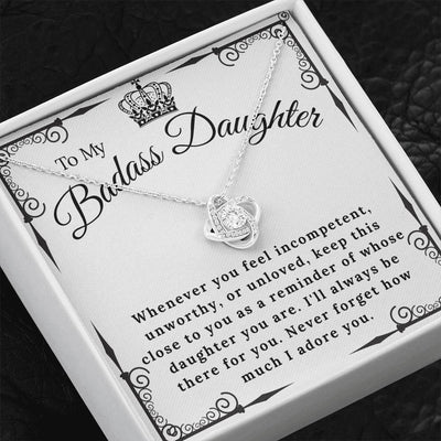 To My Badass Daughter - Never Forget I Adore You - Love Knot Necklace Gift For Daughter From Dad Mom