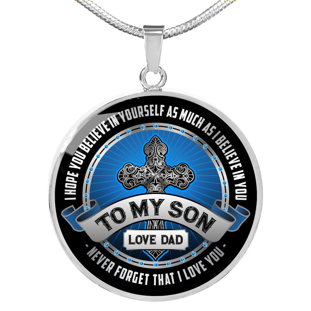 To My Son, Love Dad - Luxury Circle Pendant Necklace Perfect Gift Idea For Her/Him