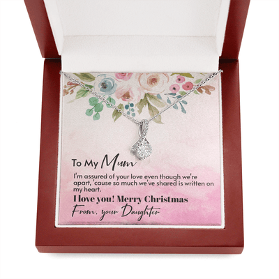 To My Mum From Daughter - Assured love - Merry Christmas Alluring Beauty Necklace Gift For Mom