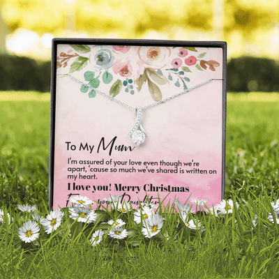 To My Mum From Daughter - Assured love - Merry Christmas Alluring Beauty Necklace Gift For Mom