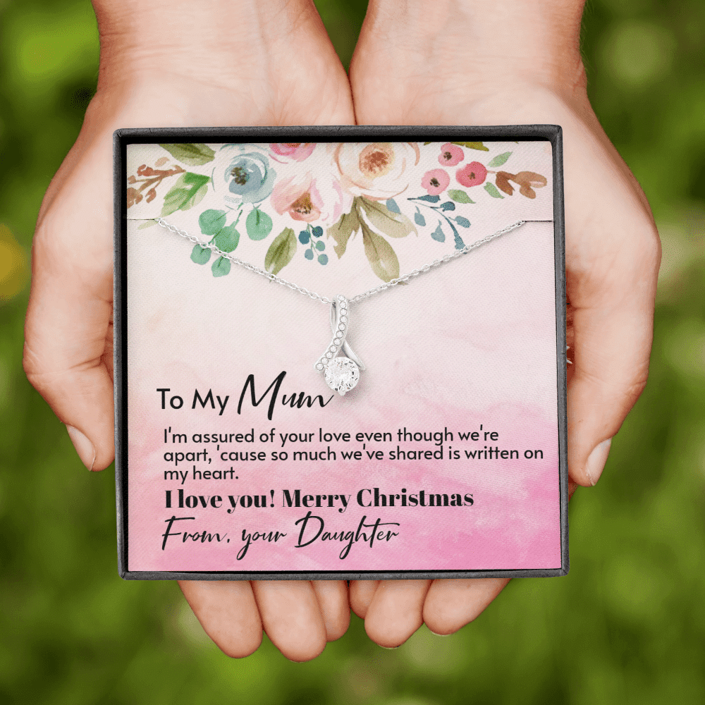 To My Mum From Daughter - Assured love - Merry Christmas Alluring Beauty Necklace Gift For Mom