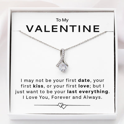 To My Valentine - Gift For Girlfriend Lover - Last Everything Necklace - Alluring Beauty Necklace