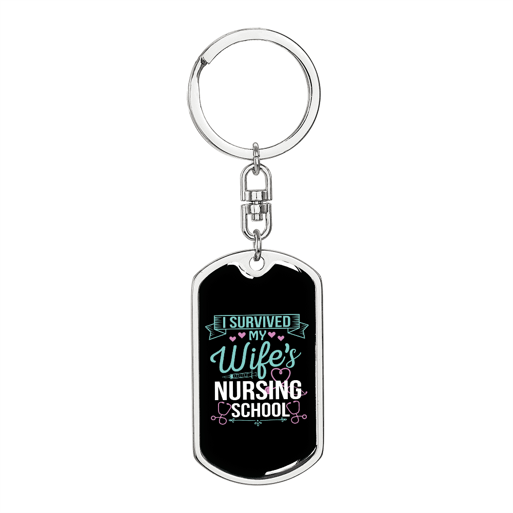 To My Wife  I Survived My Wife's Nursing School Keychain Stainless Steel or 18k Gold Dog Tag Keyring - Dog Tag with Swivel Keychain