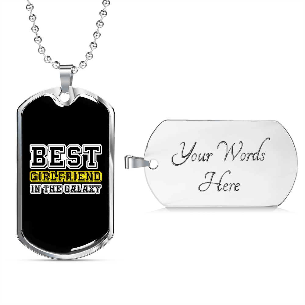 To My Girlfriend Best Girlfriend In The Galaxy Necklace Stainless Steel or 18k Gold Dog Tag 24" Chain - Luxury Love Messages Dog Tag Gifts For Man, Woman