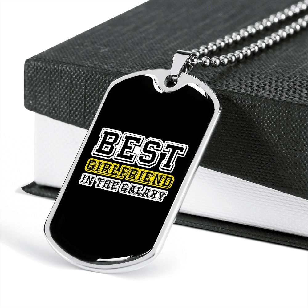To My Girlfriend Best Girlfriend In The Galaxy Necklace Stainless Steel or 18k Gold Dog Tag 24" Chain - Luxury Love Messages Dog Tag Gifts For Man, Woman