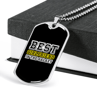 To My Girlfriend Best Girlfriend In The Galaxy Necklace Stainless Steel or 18k Gold Dog Tag 24" Chain - Luxury Love Messages Dog Tag Gifts For Man, Woman