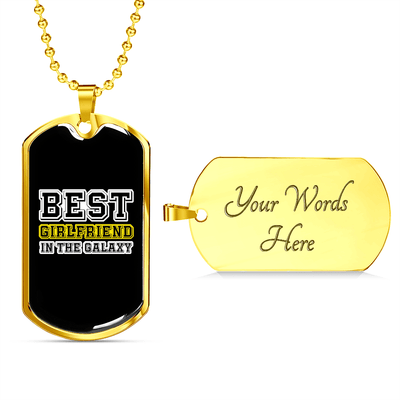 To My Girlfriend Best Girlfriend In The Galaxy Necklace Stainless Steel or 18k Gold Dog Tag 24" Chain - Luxury Love Messages Dog Tag Gifts For Man, Woman