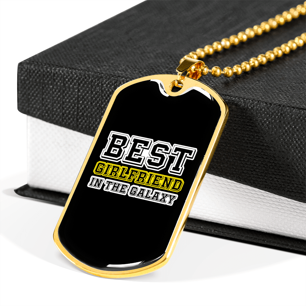 To My Girlfriend Best Girlfriend In The Galaxy Necklace Stainless Steel or 18k Gold Dog Tag 24" Chain - Luxury Love Messages Dog Tag Gifts For Man, Woman