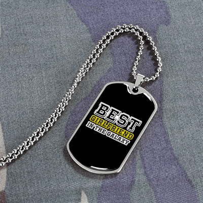 To My Girlfriend Best Girlfriend In The Galaxy Necklace Stainless Steel or 18k Gold Dog Tag 24" Chain - Luxury Love Messages Dog Tag Gifts For Man, Woman