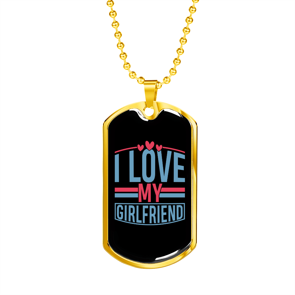 To My Girlfriend I Love My Girlfriend Blak and Blue Necklace Stainless Steel or 18k Gold Dog Tag 24" Chain - Luxury Love Messages Dog Tag Gifts For Man, Woman