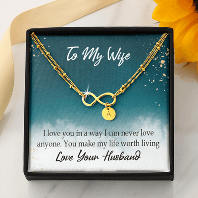 To My Wife You Make My Life Worth Living Infinity Bracelet With Initial Charms - Infinity Bracelet