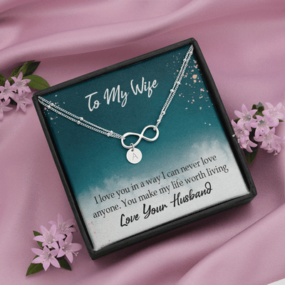 To My Wife You Make My Life Worth Living Infinity Bracelet With Initial Charms - Infinity Bracelet